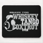 Whiskey Tango Foxtrot - Aviation Humour Mousemat