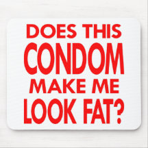 White Condom Make Me Fat Mousemats