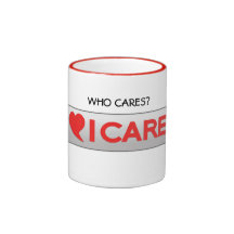 Who Cares? I Care Mug