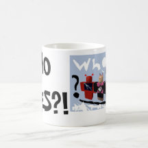 Who cares?! MUG! :)
