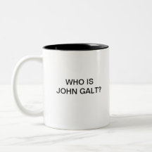 Who is John Galt? Coffee Mug