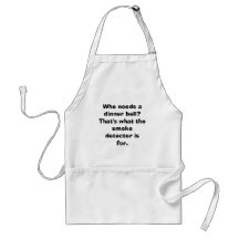 Who needs a dinner bell? That's what the smoke ... Apron