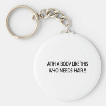 WHO NEEDS HAIR !! KEYCHAINS