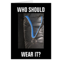 WHO SHOULD WEAR IT? GREETING CARDS
