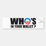 WHO'S IN YOUR WALLET BUMPER STICKERS