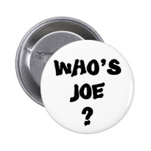 Who's Joe -Joe the Plumber Button