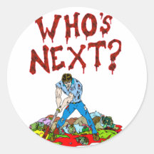 Who's Next? Zombies Round Sticker