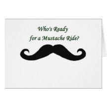 Who's Ready For A Moustache Ride? Cards