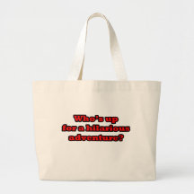 Who's up for a hilarious adventure tote bag