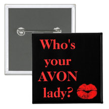 Who's Your AVON Lady? Pinback Buttons