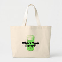 Whos Your Patty Green Beer St Patricks Day Bag