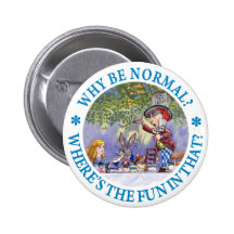 WHY BE NORMAL? BUTTON