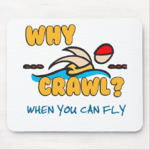 Why Crawl?  Butterfly! Mousepad