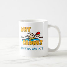 Why Crawl?  Butterfly! Mug