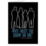 Why Must The Show Go On? Logo Greeting Card