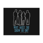 Why Must The Show Go On? Logo Post Cards