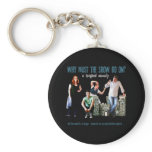 Why Must The Show Go On? Poster Image Keychain