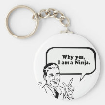 WHY YES, I AM A NINJA. KEY CHAIN
