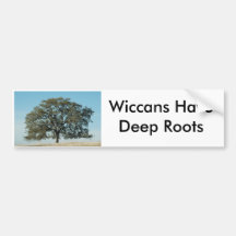 Wiccans Have Deep Roots Bumper Stickers