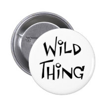 Wild Thing Buttons