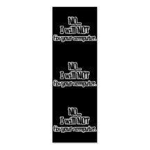 Will NOT Fix Your Computer bookmark Business Cards