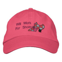 Will Work For Shoes Embroidered Hat