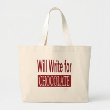 Will Write for Chocolate Gift for Writers Bag