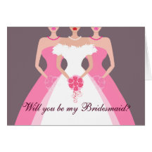 Will you be my Bridesmaid? Bridal Party (pink) Greeting Cards