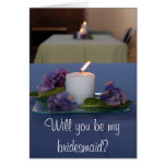 Will you be my bridesmaid? greeting card