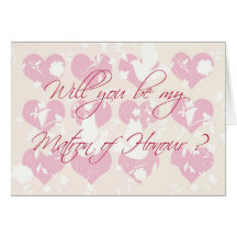 will you be my Matron of Honour? Card
