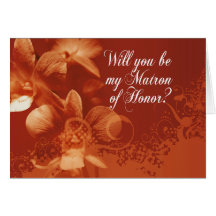 Will you be my Matron of Honour? Orchids and Lace Greeting Card