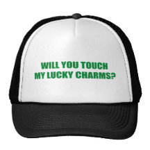 WILL YOU TOUCH MY LUCKY CHARMS HATS