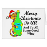 Winey Cat Christmas "...And To All Some Good Wine" Greeting Card