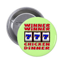 WINNER WINNER CHICKEN DINNER BUTTONS