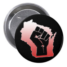 Wisconsin Protest - clenched fist Button