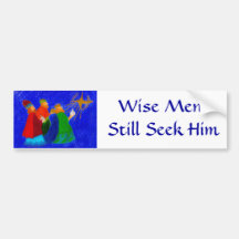 Wise Men Still Seek Him Bumper Sticker