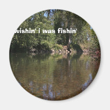 wishin' i was fishin' fridge magnet