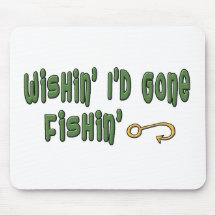 Wishin' I'd Gone Fishin' Mousemats