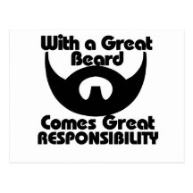 With a great beard comes great resposibility post cards