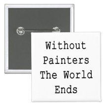 Without Painters The World Ends Button