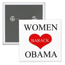 WOMEN LOVE OBAMA  BUTTON