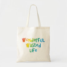 Wonderful wasted Life Einkaufstasche