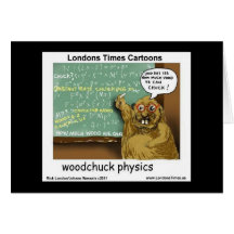 Woodchuck Physics Funny Greeting Cards