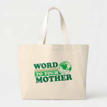 Word To Your Mother Canvas Bags