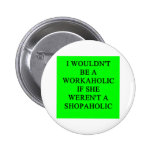workaholic buttons