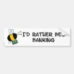 worker bee - banker bumper stickers