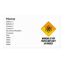 Working Is For People Who Don't Do Physics Business Cards