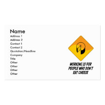 Working Is For People Who Don't Eat Cheese Business Card Template