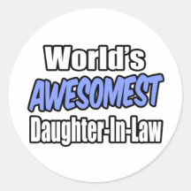 World's Awesomest Daughter-In-Law Round Stickers