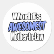 World's Awesomest Mother-In-Law Round Sticker